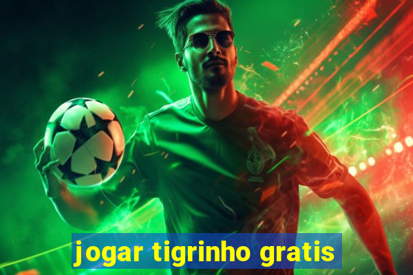 jogar tigrinho gratis